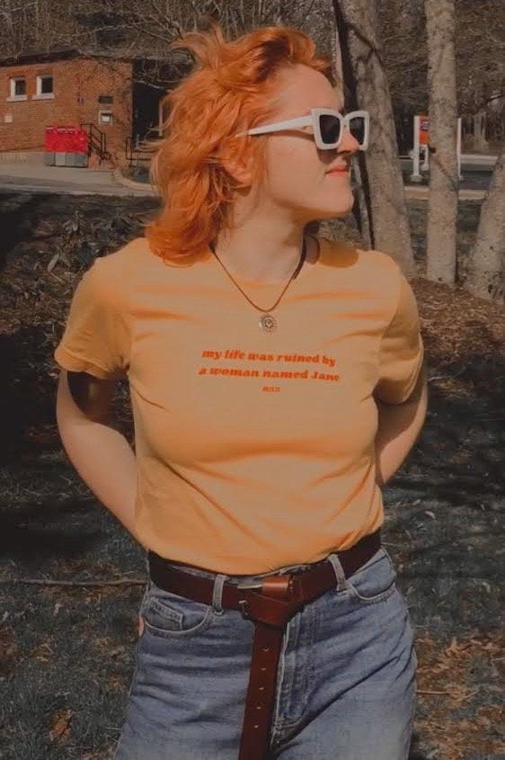 Thumbnail: My Life was Ruined by A Woman Named Jane T-Shirt