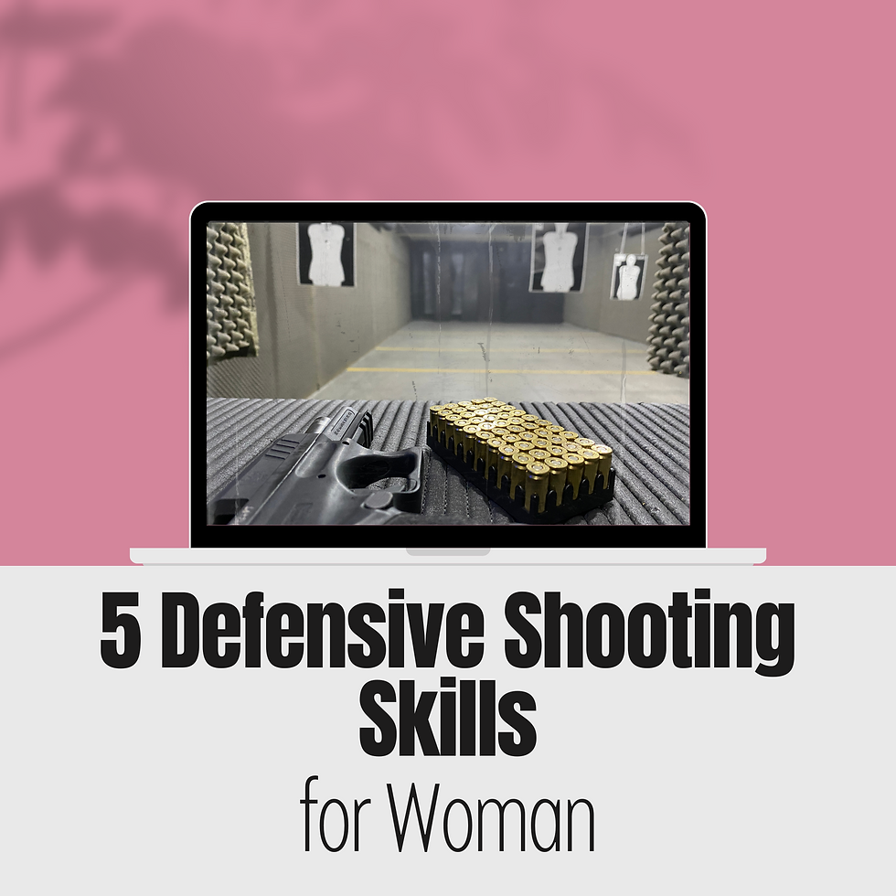 5 DEFENSIVE SHOOTING SKILLS SPECIFICALLY RELEVANT TO SELF-DEFENSE SITUATIONS THAT WOMEN CAN FOCUS ON