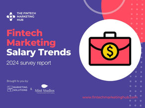 Fintech Marketing Salary Trends - 2024 Survey Report