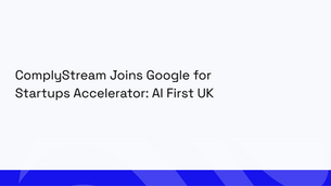 ComplyStream joins Google for Startups AI First UK
