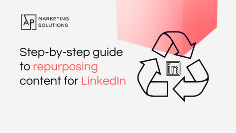 Step-by-step guide to repurposing content for LinkedIn