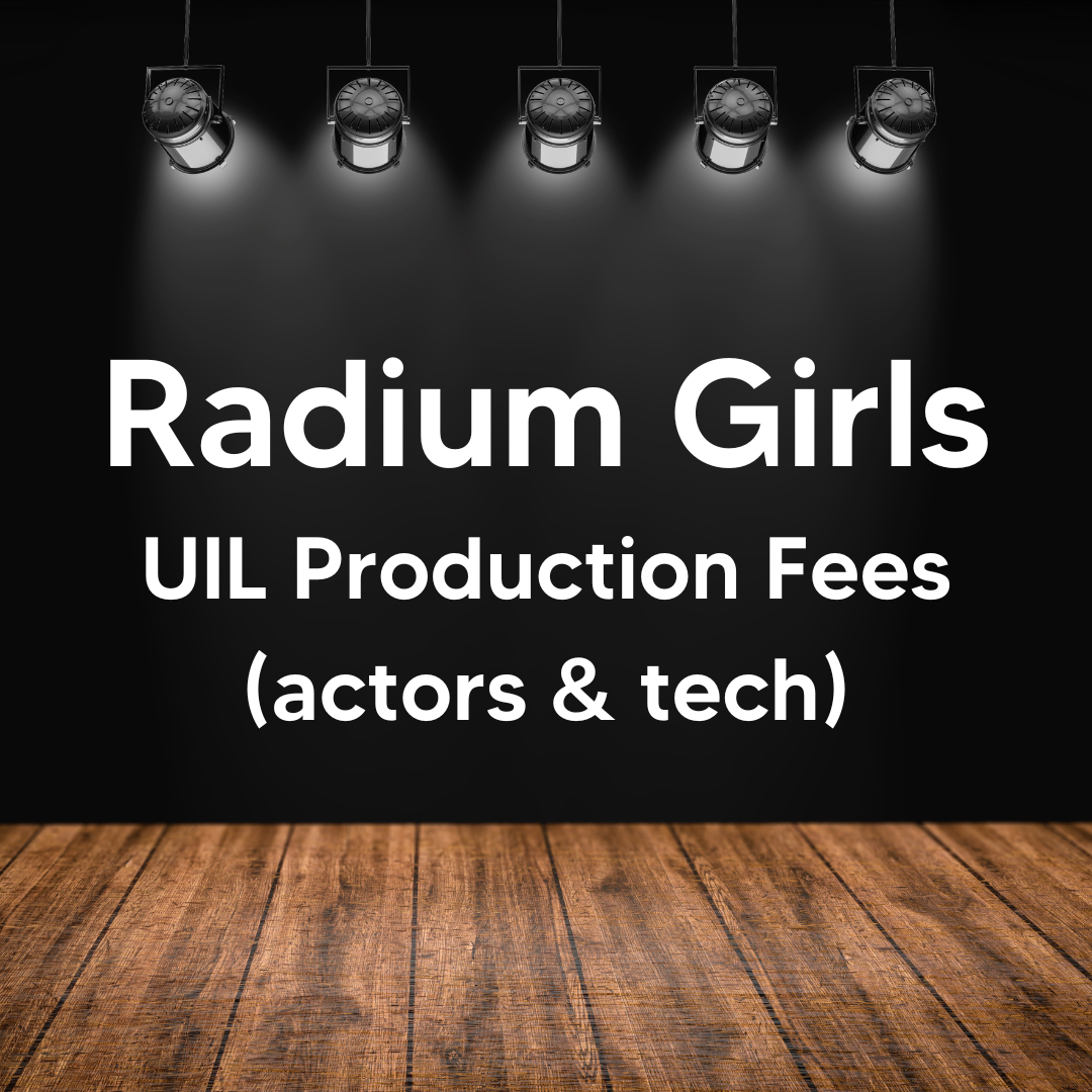 Production Fees (acting & tech) - Radium Girls 🧪