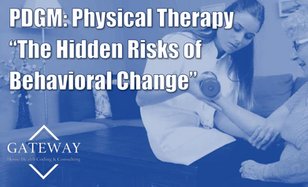 PDGM: The Hidden Risks of Behavioral Change