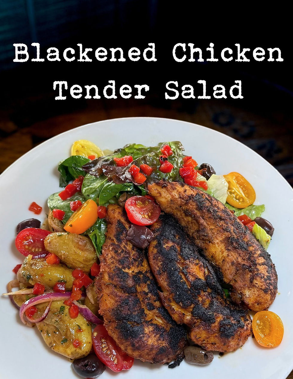 Blackened chicken tender salad with mixed greens, cherry tomatoes, and fingerling potatoes on a white plate. Bold white text above.