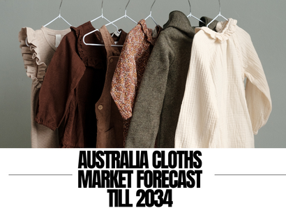 Australia Cloths Market Forecast Till 2034