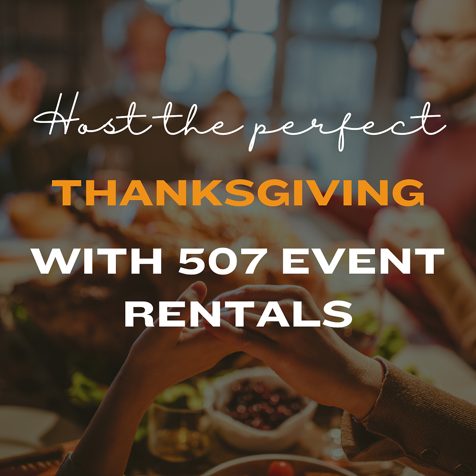 Host the Perfect Thanksgiving Gathering with 507 Event Rentals!
