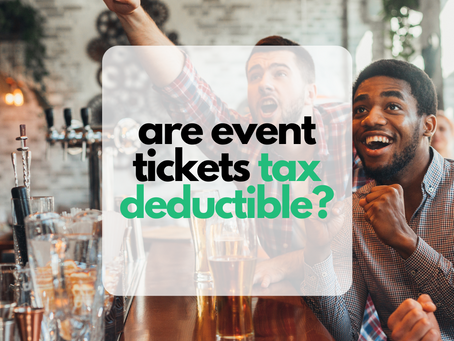 Are event tickets tax deductible?