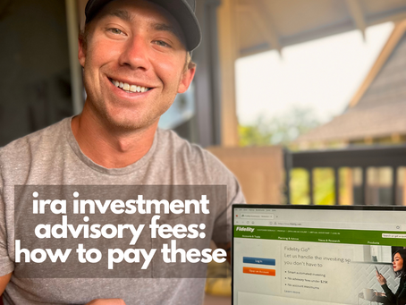 IRA INVESTMENT ADVISORY FEES: HOW TO PAY THESE