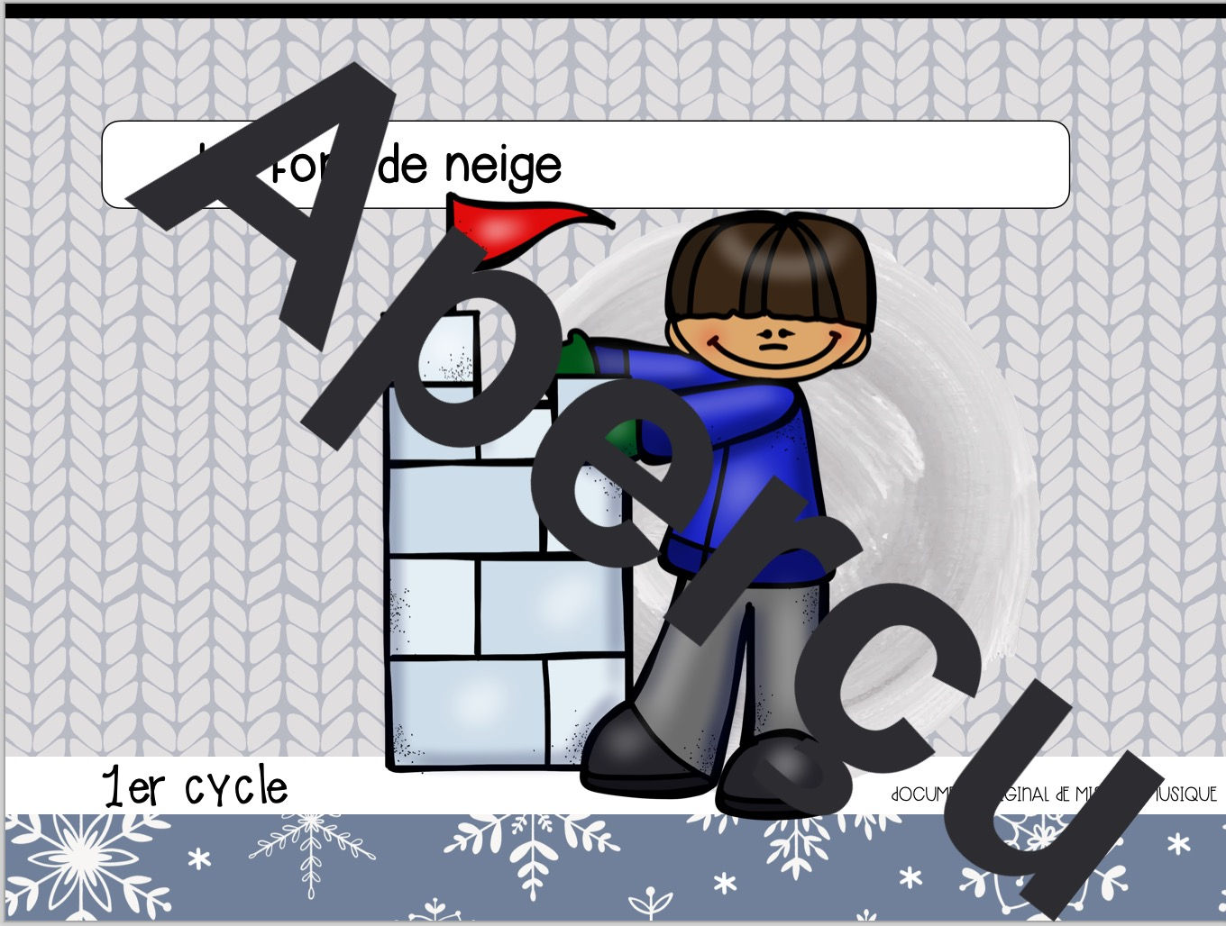 Le fort de neige - 1er cycle