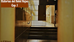 Historias del Hotel Rejas. Capítulo 1