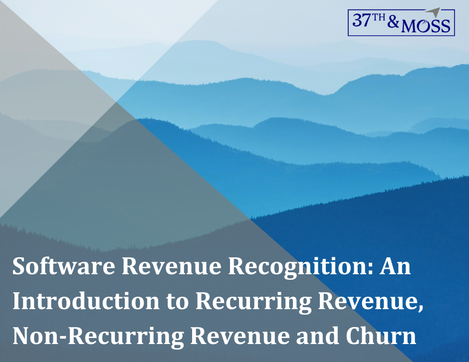 Software Revenue Recognition: An Introduction to Recurring Revenue, Non-Recurring Revenue and Churn
