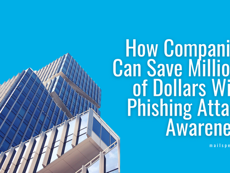 How Companies Can Save Millions of Dollars With Phishing Attack Awareness