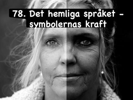 78. Det hemliga språket - symbolernas kraft.