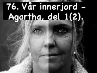76. Vår innerjord – Agartha, del 1(2).