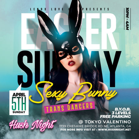 🐰🤫 Easter Sunday Just Got Naughty: Hush Night "Sexy Bunny" Experience🤫🐰