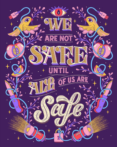 We are not Safe until all of us are Safe Lettering