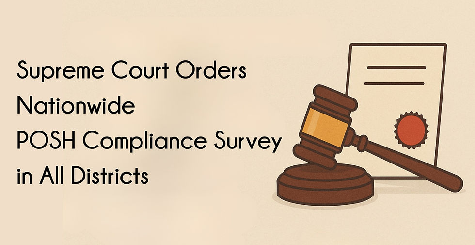 Supreme Court Orders Nationwide POSH Compliance Survey in All Districts