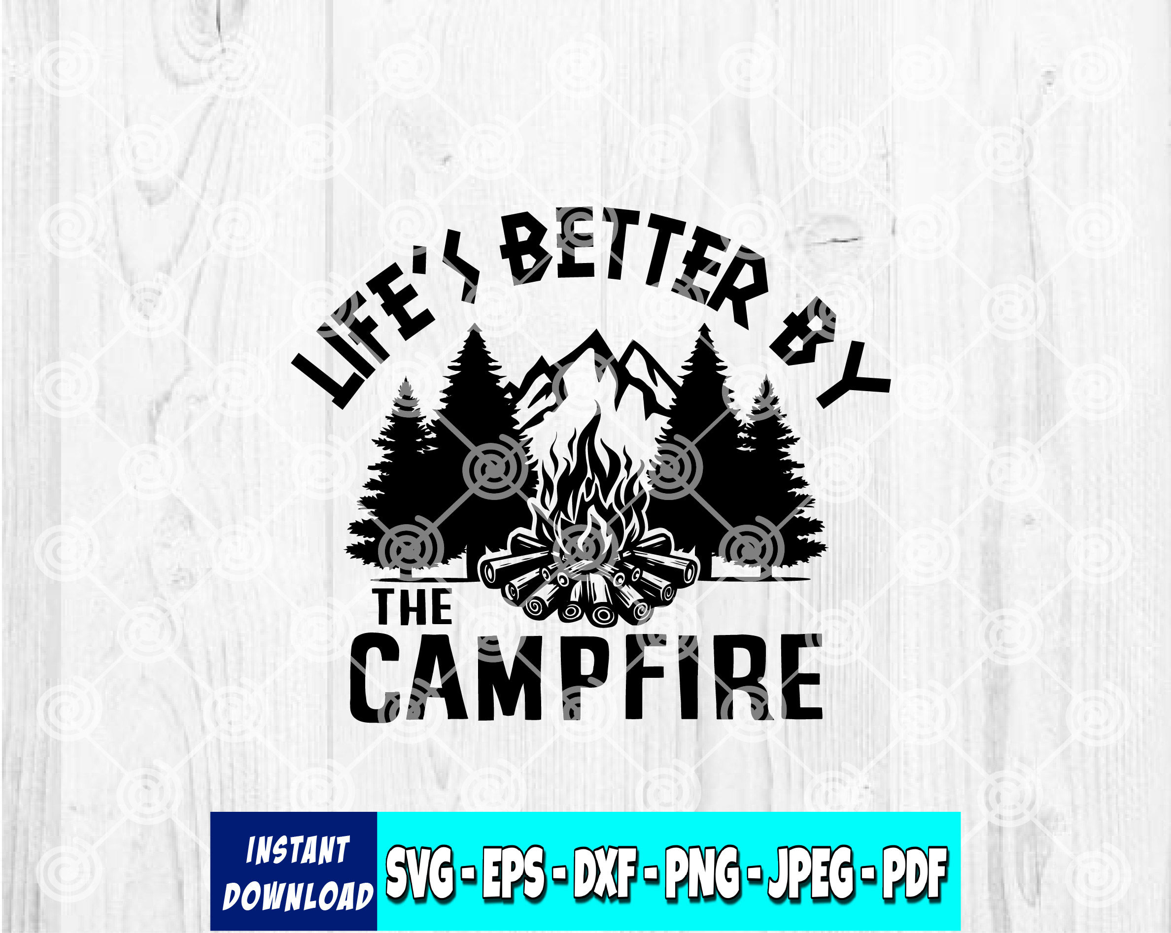 Life Is Better By The Campfire (Digital Only)