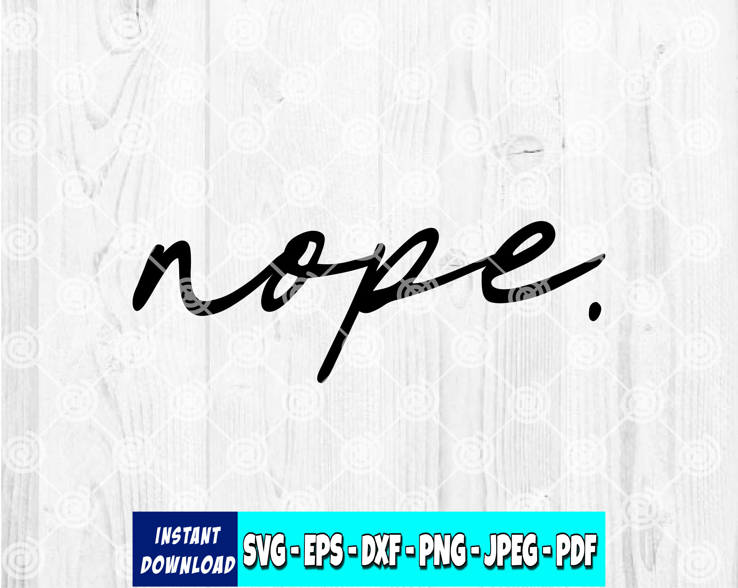 Nope SVG (Digital Only)