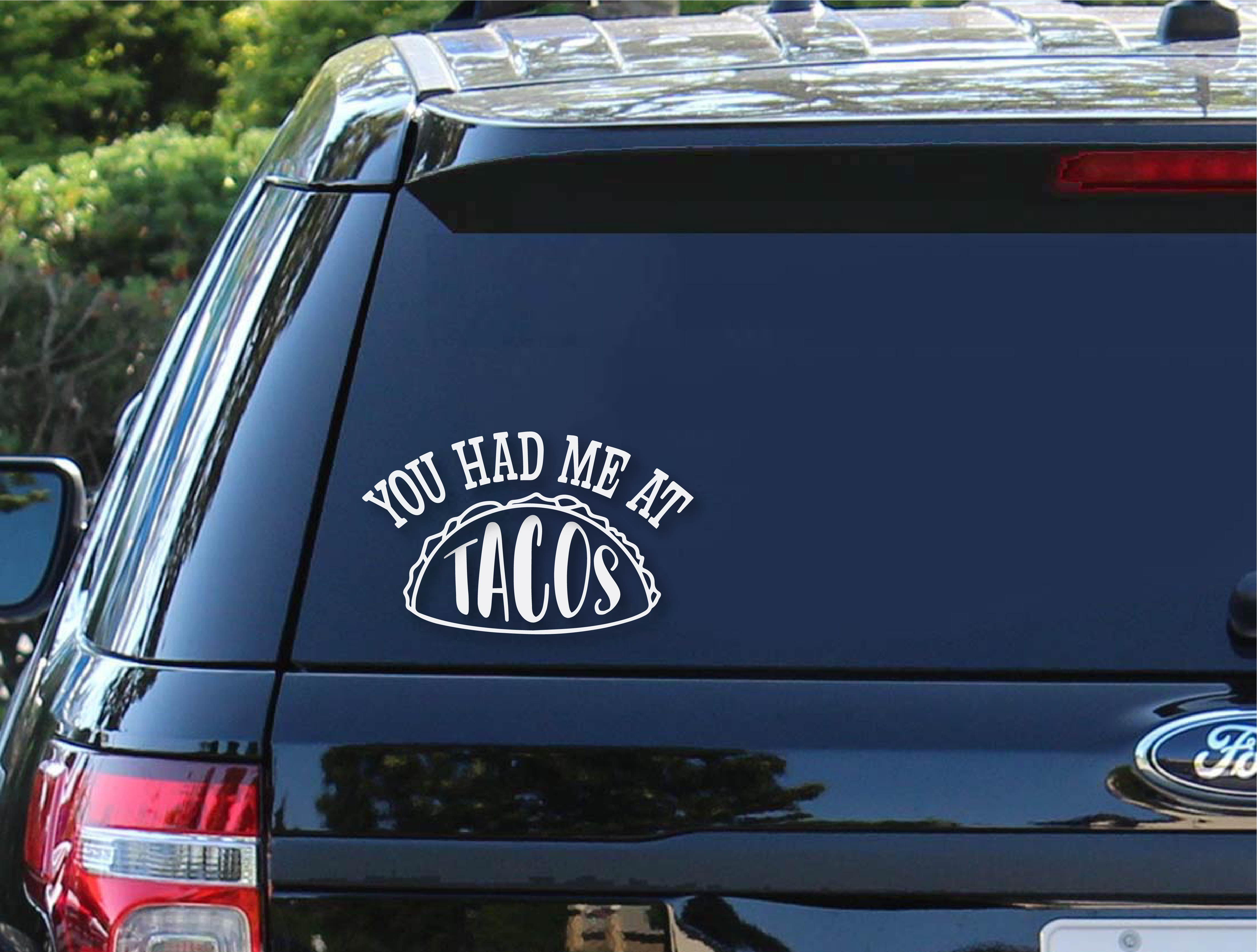 You Had Me At Tacos | Taco Decal | Vinyl Car Decal