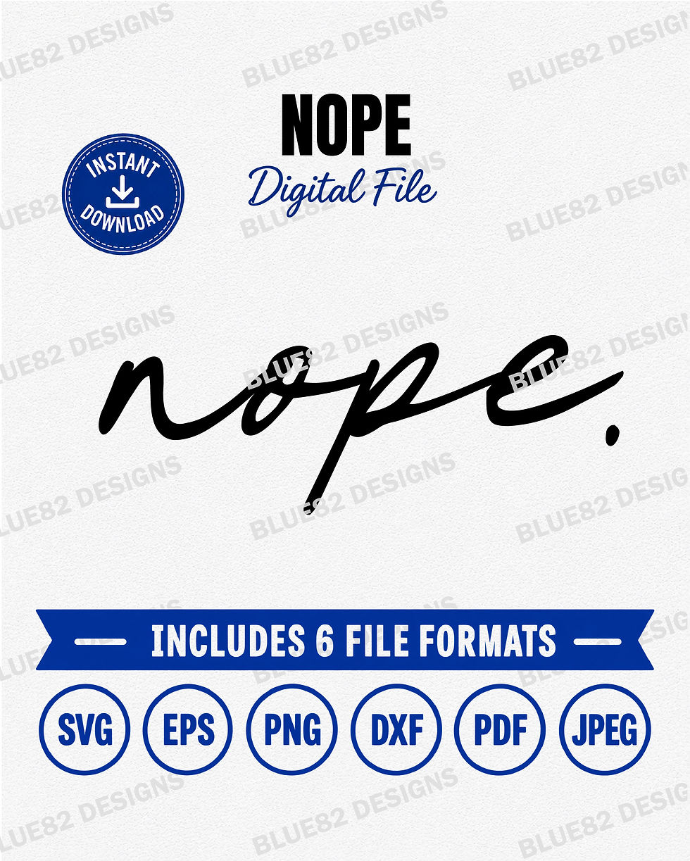 Nope SVG | (Digital Only)