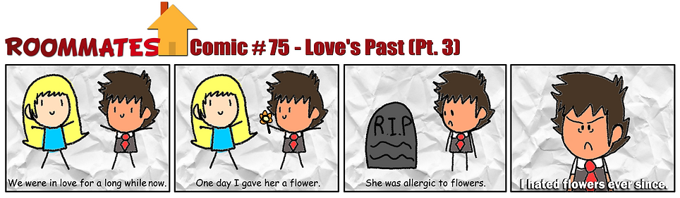 Roommates Comic # 75 - Love's Past (Pt. 