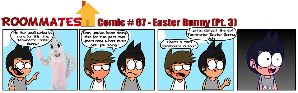 Roommates Comic # 67 - Easter Bunny (Pt.