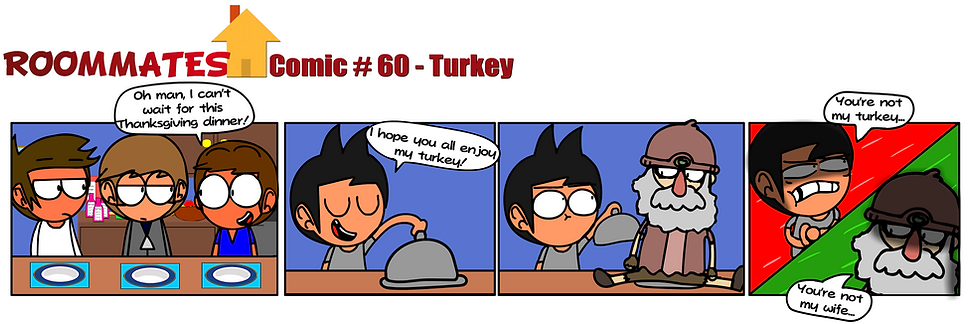 Roommates Comic # 60 - Turkey.png