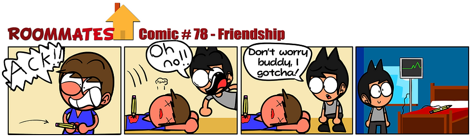 Roommates Comic # 78 - Friendship.png
