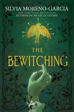 ARC Book Review: The Bewitching by Silvia Moreno-Garcia