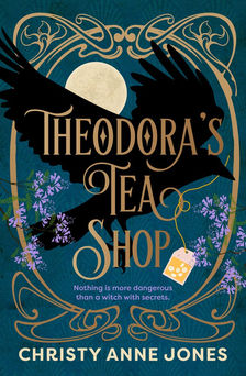 ARC Book Review: Theodora's Tea Shop by Christy Anne Jones