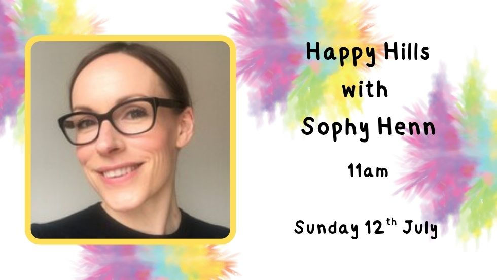 Happy Hills with Sophy Henn