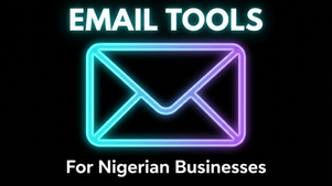 Email marketing tools for businesses in Nigeria