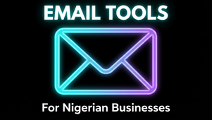 Email marketing tools for businesses in Nigeria 
