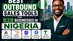Best Outbound sales tools for B2B businesses in Nigeria 
