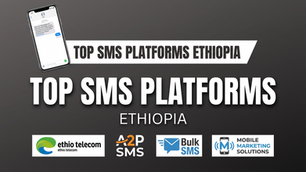 SMS Marketing platforms in Ethiopia