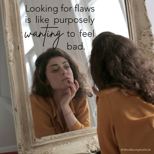 Looking for flaws Meine Bauchgefuehle