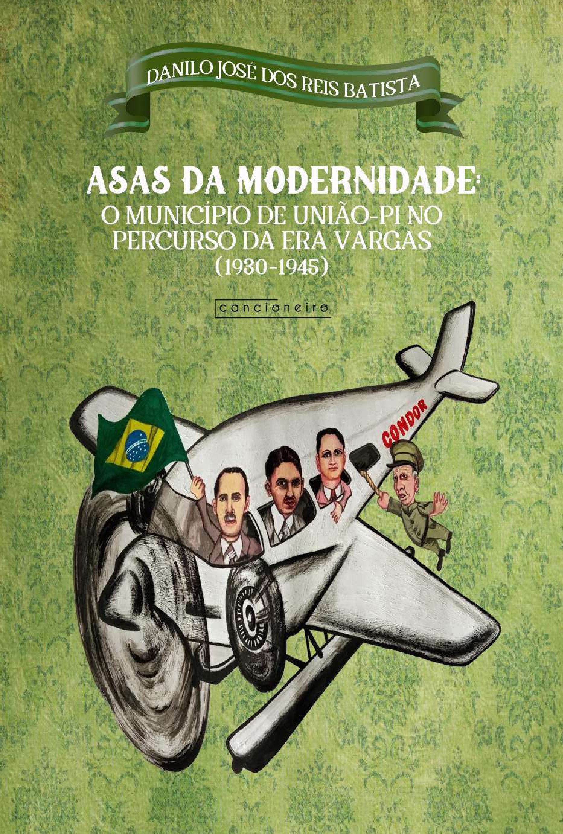 Asas da modernidade: o município de União (PI) no percurso da Era Vargas