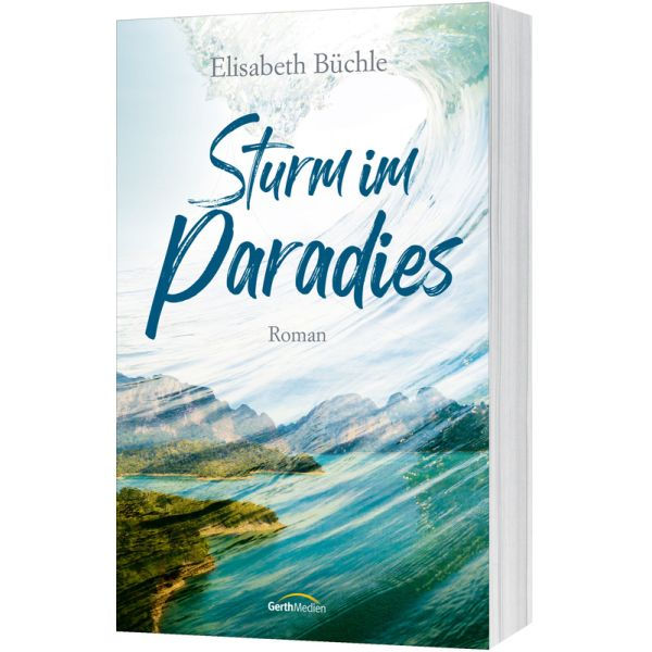 Sturm im Paradies - Elisabeth Büchle