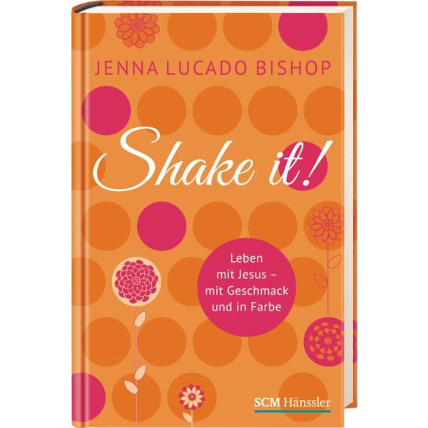 Bishop Shake it! - Leben mit Jesus - Jenna Lucado