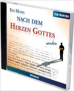 Ein Mann nach dem Herzen Gottes - Hörbuch (Jim George)