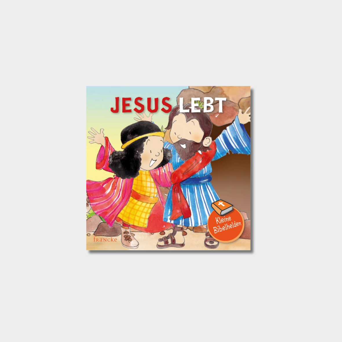 Kleine Bibelhelden - Jesus lebt - Catherine Groenewald