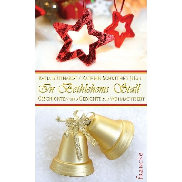In Bethlehems Stall - Katja Bluthardt Kathrin Schultheis