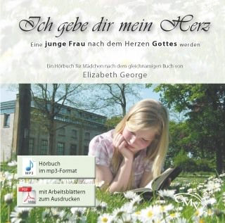 Ich gebe dir mein Herz - Hörbuch (Elizabeth George)