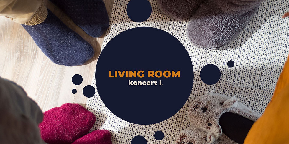 LIVING ROOM Contemporary Concert (Part I.)