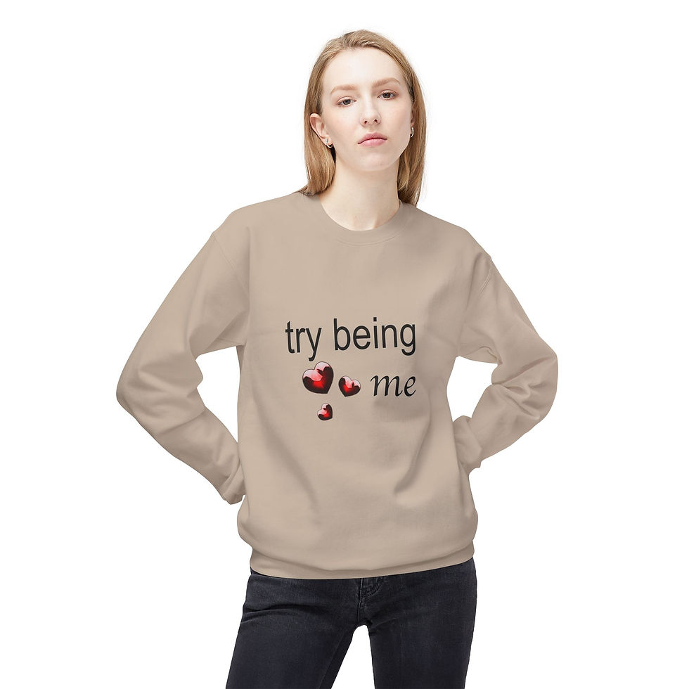 Thumbnail: Try Being Me Sweatshirt