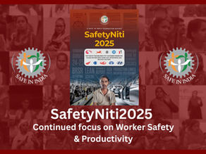 SafetyNiti2025 - Continued focus on Worker Safety & Productivity
