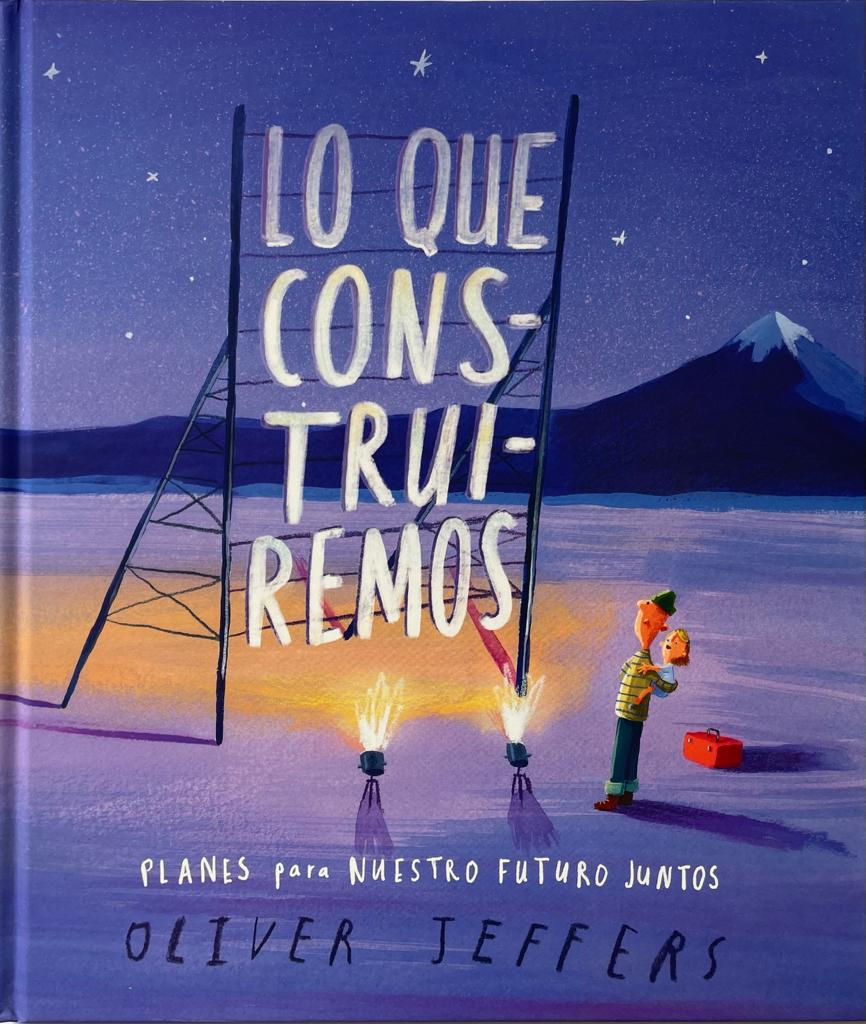 Lo que construiremos. Planes para un futuro juntos