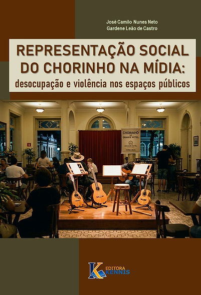 REPRESENTAÇÃO SOCIAL DO CHORINHO NA MÍDIA: DESOCUPAÇÃO E VIOLÊNCIA NOS ESPAÇOS PÚBLICOS