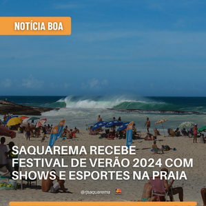 SAQUAREMA RECEBE FESTIVAL DE VERÃO 2024 COM SHOWS E ESPORTES NA PRAIA